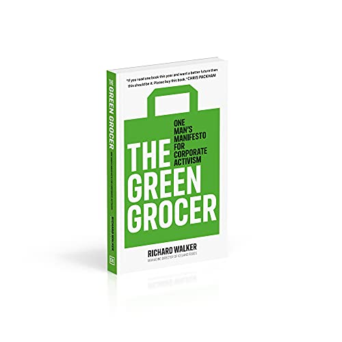 The Green Grocer: One Man's Manifesto for Corporate Activism - Retail Maharaj