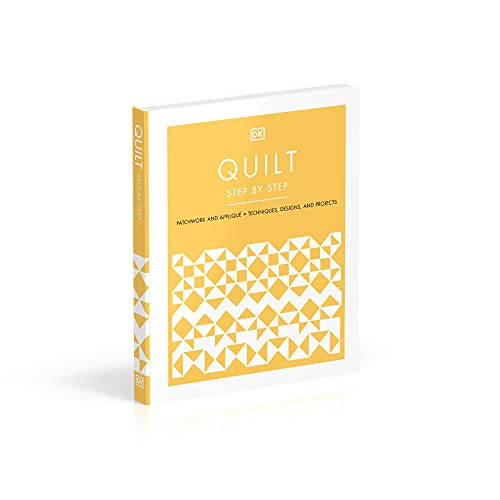 Quilt Step by Step: Patchwork and Appliqué, Techniques, Designs, and Projects - Retail Maharaj