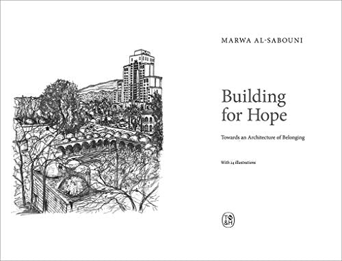 Building for Hope: Towards an Architecture of Belonging