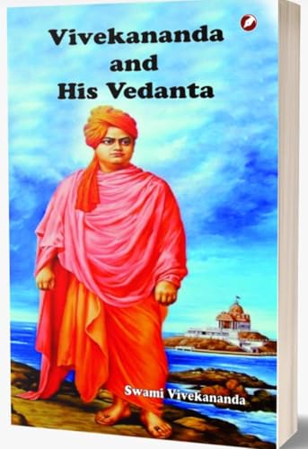 VIVEKANANDA AND HIS VEDANTA - Retail Maharaj
