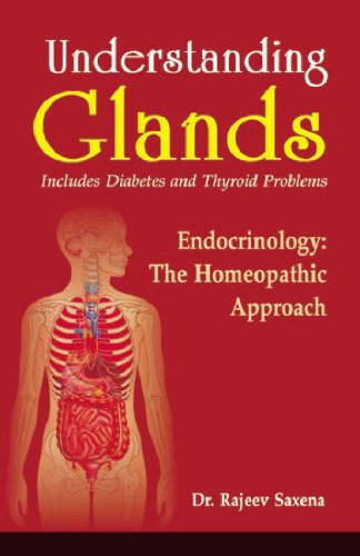 Understanding Glands Includes Diabetes and Thyroid Problems: Endocrinology: The Homeopathic Approach: 1 - Retail Maharaj