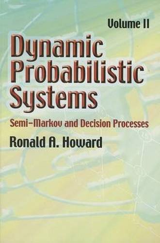 Dynamic Probabilistic Systems: Semi-Markov and Decision Processes: 2 (Dover Books on Mathematics) - Retail Maharaj