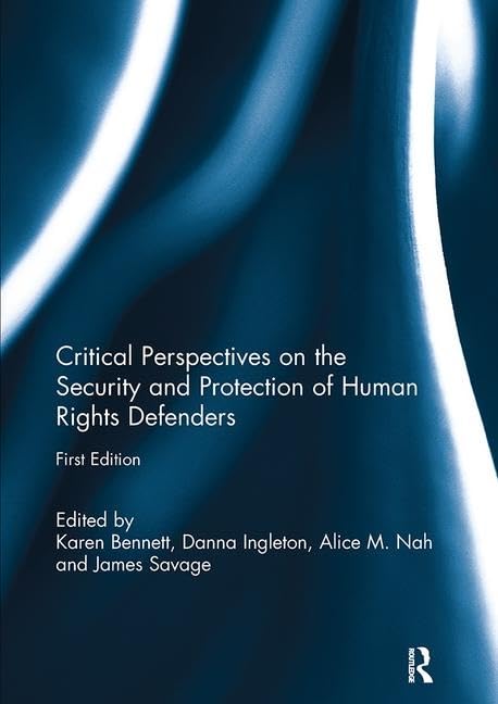 Critical Perspectives on the Security and Protection of Human Rights Defenders - Retail Maharaj