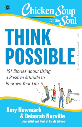 Chicken Soup for the Soul Series: Think Possible: 101 Stories about Using a Positive Attitude to Improve Your Life - Retail Maharaj