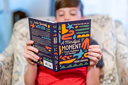 A Mindful Moment: 5-Minute Meditations and Devotions