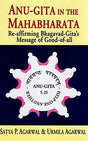 Anu - Gita in the Mahabharata (Re - Affirming Bhagavad - Gita's Message of Good of All) - Retail Maharaj