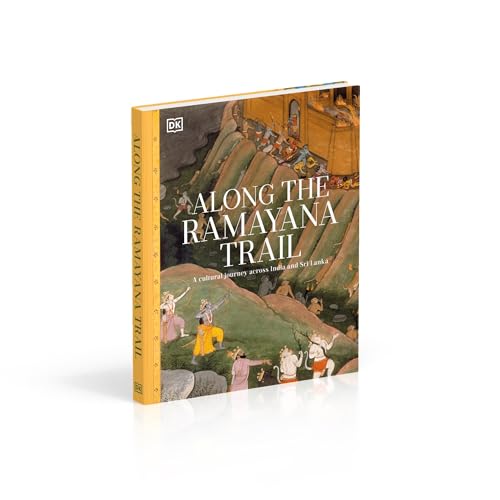 Along The Ramayana Trail: A Cultural Journey Across India and Sri Lanka | Discover the Epic’s Sacred Sites | A Mythological and Historical Guide to Ramayana Landmarks, Legends & Living Heritage - Retail Maharaj