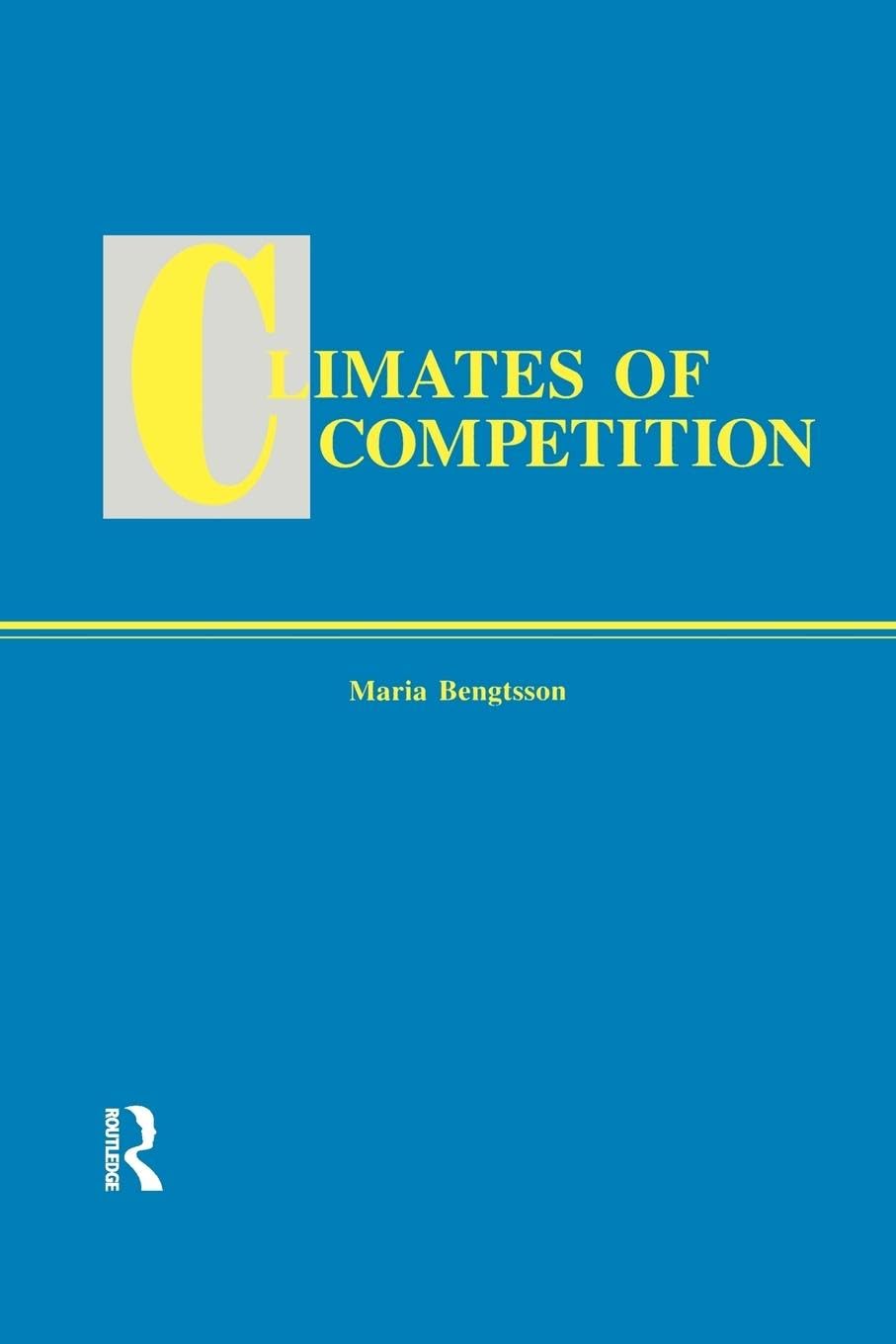 Climates of Global Competition (Routledge Studies in Global Competition) - Retail Maharaj