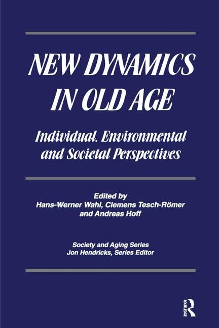 New Dynamics in Old Age: Individual, Environmental and Societal Perspectives - Retail Maharaj