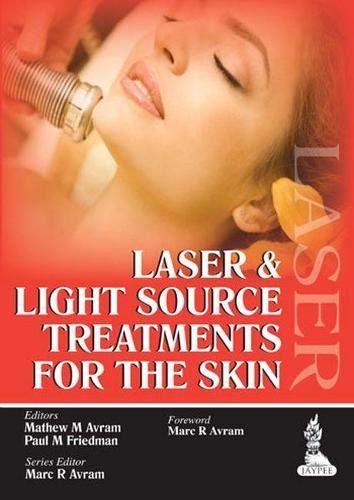LASER & LIGHT SOURCE TREATMENTS FOR THE SKIN