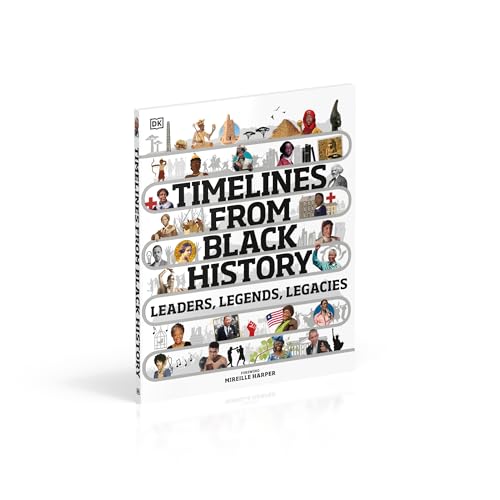 Timelines from Black History: Leaders, Legends, Legacies (DK Children's Timelines) - Retail Maharaj