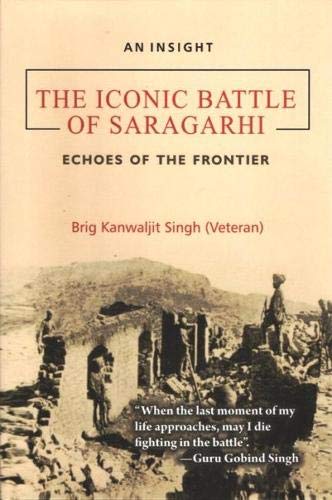 The Iconic Battle of Saragarhi: Echoes of the Frontier - Retail Maharaj
