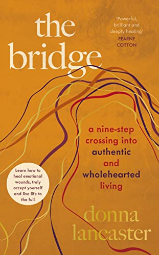 The Bridge: A nine step crossing into authentic and wholehearted living - Retail Maharaj