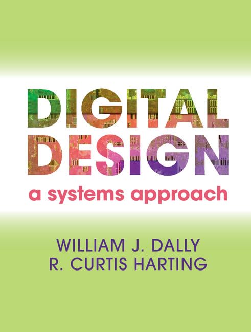 Digital Design: A Systems Approach