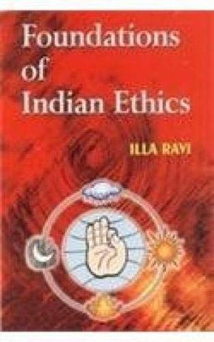 Foundations of Indian Ethics: With Special Reference to Manu Smrti, Jaimini Sutras and Bhagavad-Gita - Retail Maharaj