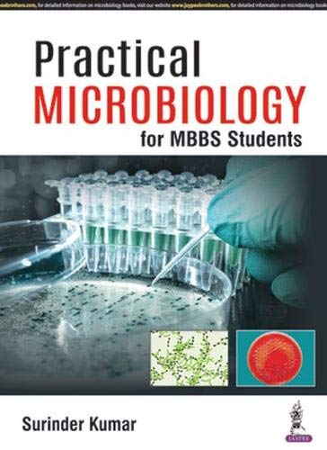 PRACTICAL MICROBIOLOGY FOR MBBS STUDENTS