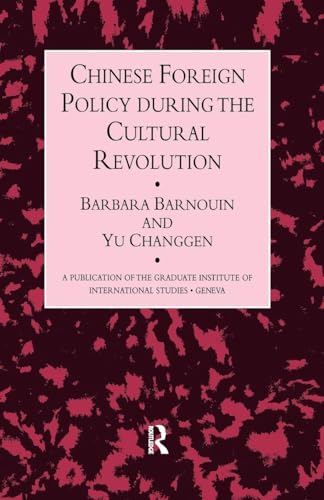 Chinese Foreign Policy During the Cultural Revolution (Publication of the Graduate Institute of International Studi) - Retail Maharaj