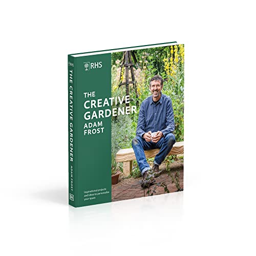 RHS The Creative Gardener: Inspiration and Advice to Create the Space You Want - Retail Maharaj