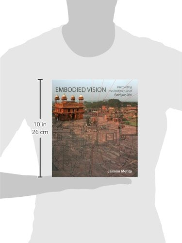 Embodied Vision: Interpreting the Architecture of Fatehpur Sikri - Retail Maharaj