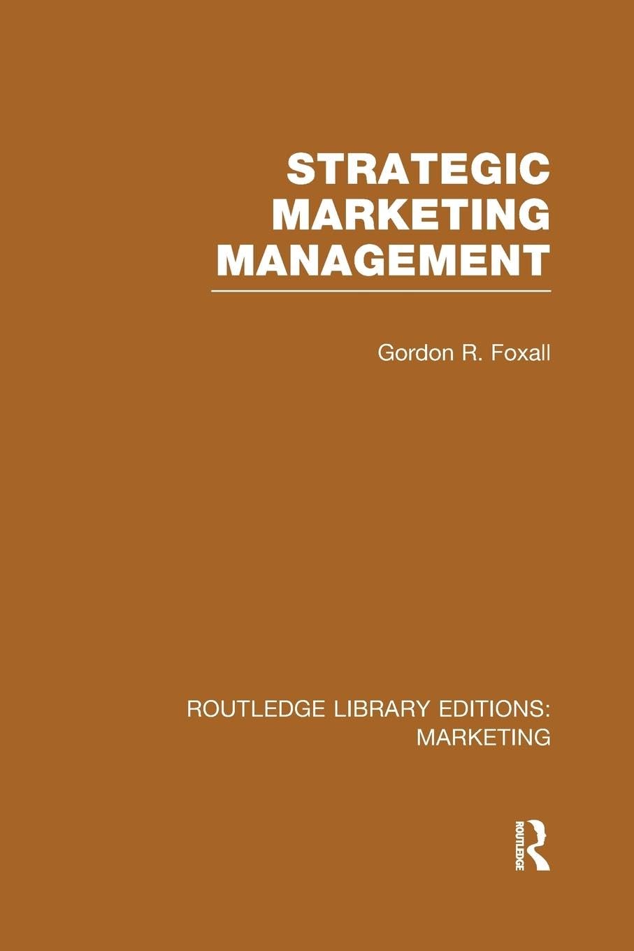 Strategic Marketing Management (RLE Marketing) (Routledge Library Editions: Marketing) - Retail Maharaj