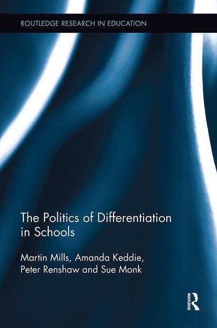 The Politics of Differentiation in Schools (Routledge Research in Education) - Retail Maharaj