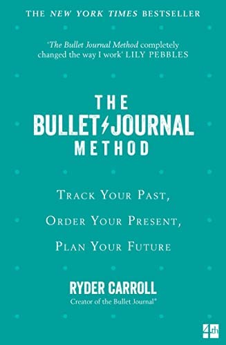 The Bullet Journal Method: Track Your Past, Order Your Present, Plan Your Future - Retail Maharaj