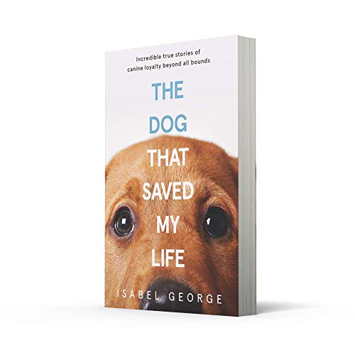 The Dog that Saved My Life: Incredible true stories of canine loyalty beyond all bounds - Retail Maharaj
