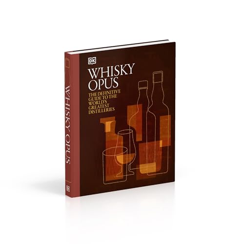Whisky Opus: The Definitive Guide to the World's Greatest Whisky Distilleries - Retail Maharaj