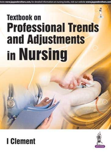 TEXTBOOK ON PROFESSIONAL TRENDS AND ADJUSTMENTS IN NURSING