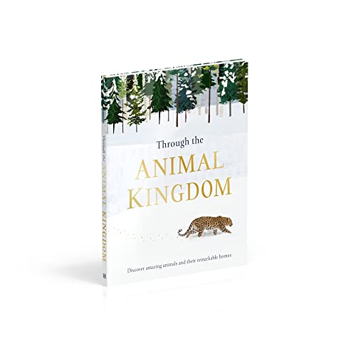 Through the Animal Kingdom: Discover Amazing Animals and Their Remarkable Homes (Journey Through) - Retail Maharaj