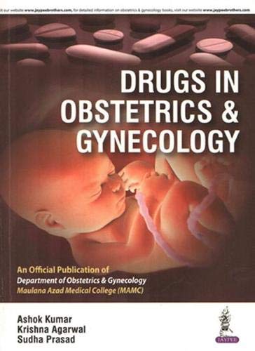 Drugs in Obstetrics & Gynecology: An Official Publication of Departement of Obstetrics & Gynecology (MAMAC)