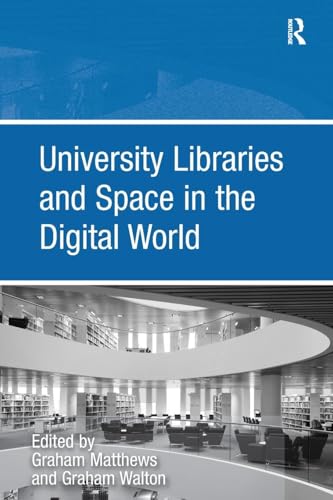 University Libraries and Space in the Digital World - Retail Maharaj