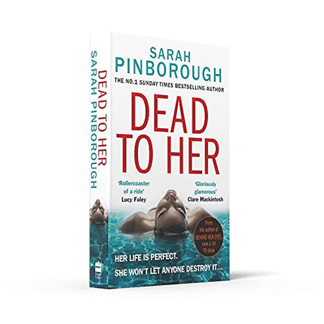 Dead to Her: The new gripping crime thriller book with a twist from the No. 1 Sunday Times bestselling author of Behind Her Eyes, now a Netflix sensation! - Retail Maharaj