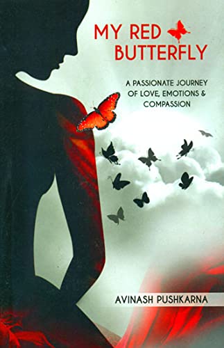My Red Butterfly: A Passionate Journey of Love, Emotions & Compassion - Retail Maharaj