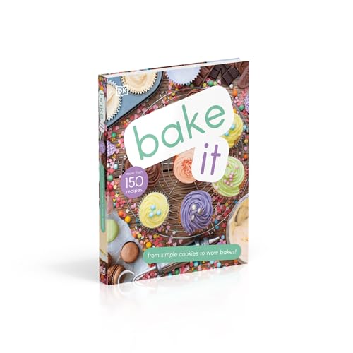 Bake It: More Than 150 Recipes for Kids from Simple Cookies to Creative Cakes! - Retail Maharaj