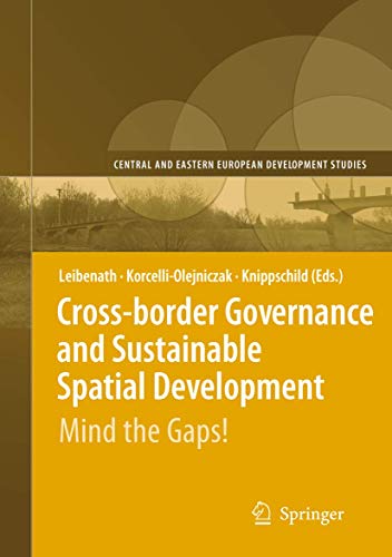 Cross-border Governance and Sustainable Spatial Development: Mind the Gaps! (Central and Eastern European Development Studies (CEEDES)) - Retail Maharaj