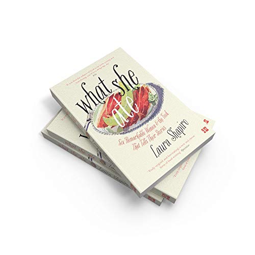 What She Ate: Six Remarkable Women and the Food That Tells Their Stories - Retail Maharaj
