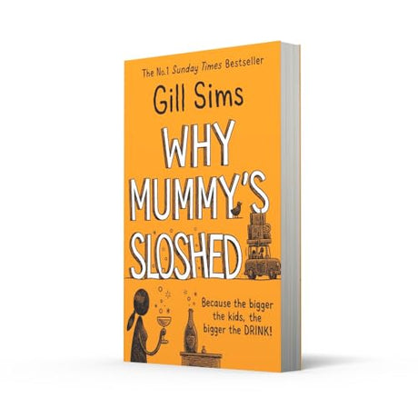Why Mummy's Sloshed: The latest laugh-out-loud book by the Sunday Times Number One Bestselling Author - Retail Maharaj