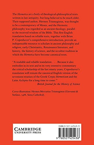 Hermetica: The Greek Corpus Hermeticum and the Latin Asclepius in a New English Translation, With Notes and Introduction