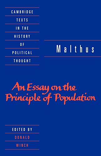Malthus: 'An Essay on the Principle of Population': With an Inquiry into Our Prospects Respecting the Future Removal or Mitigation of the Evils Which ... Texts in the History of Political Thought) - Retail Maharaj