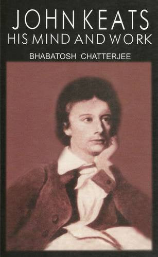 John Keats: His Mind and Work - Retail Maharaj