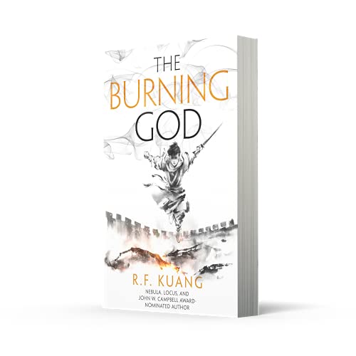 The Burning God: The award-winning epic fantasy trilogy that combines the history of China with a gripping world of gods and monsters: Book 3 (The Poppy War) - Retail Maharaj