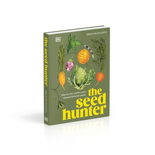 The Seed Hunter: Discover the World's Most Unusual Heirloom Plants - Retail Maharaj