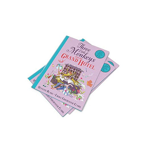 Three Little Monkeys and the Grand Hotel: A wild and funny new illustrated children’s book from iconic picture-book duo Quentin Blake and Emma Chichester Clark. - Retail Maharaj