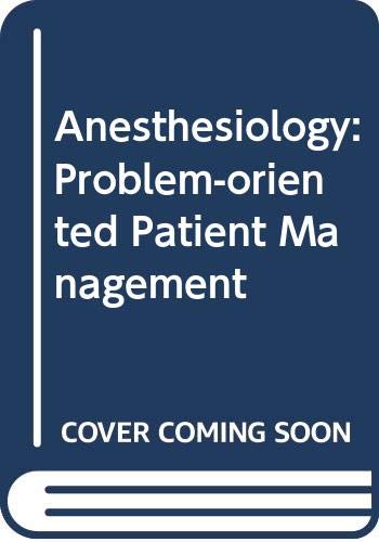 Anesthesiology: Problem-oriented Patient Management - Retail Maharaj