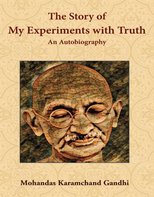 The Story of My Experiments with Truth: An Autobiography - Retail Maharaj