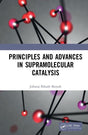 Principles and Advances in Supramolecular Catalysis - Retail Maharaj