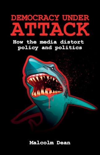 Democracy under Attack: How the Media Distort Policy and Politics - Retail Maharaj