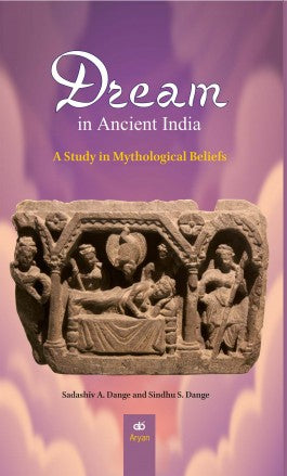 'DREAM' IN ANCIENT INDIA: A Study in Mythological Beliefs - Retail Maharaj