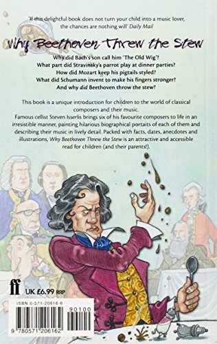 Why Beethoven Threw the Stew: And Lots More Stories About the Lives of Great Composers